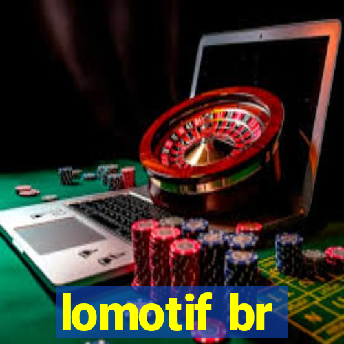lomotif br